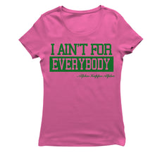 Load image into Gallery viewer, Alpha Kappa Alpha AIN&#39;T FOR T-shirt