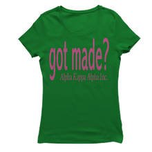 Load image into Gallery viewer, Alpha Kappa Alpha GOT MADE T-shirt