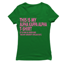 Load image into Gallery viewer, Alpha Kappa Alpha THIS IS MY T-shirt