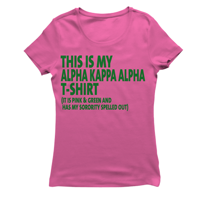 Alpha Kappa Alpha THIS IS MY T-shirt
