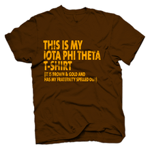 Load image into Gallery viewer, Iota Phi Theta THIS IS MY T-shirt