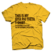 Load image into Gallery viewer, Iota Phi Theta THIS IS MY T-shirt