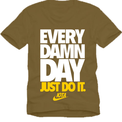 Iota Phi Theta EVERY DAMN DAY T-shirt