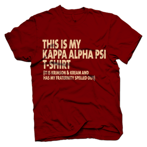 Kappa Alpha Psi THIS IS MY T-shirt