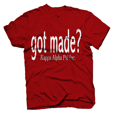 Kappa Alpha Psi GOT MADE T-shirt