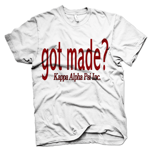 Kappa Alpha Psi GOT MADE T-shirt
