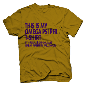 Omega Psi Phi THIS IS MY T-shirt