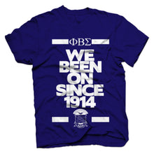 Load image into Gallery viewer, Phi Beta Sigma BEEN ON T-shirt