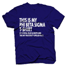 Load image into Gallery viewer, Phi Beta Sigma THIS IS MY T-shirt