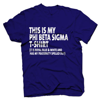 Phi Beta Sigma THIS IS MY T-shirt