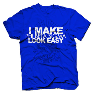 Phi Beta Sigma Look Easy T-Shirt