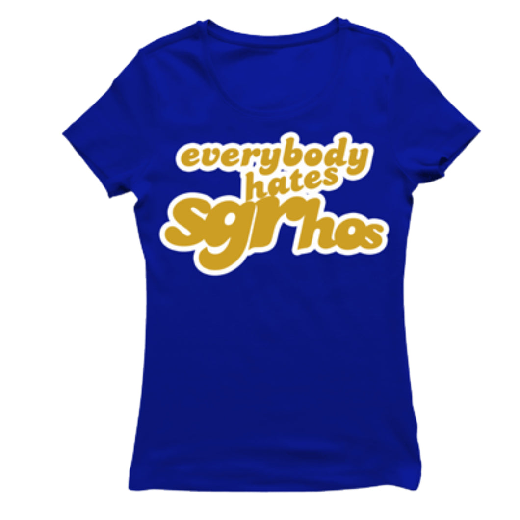 Sigma Gamma Rho EVERYONE HATES T-shirt