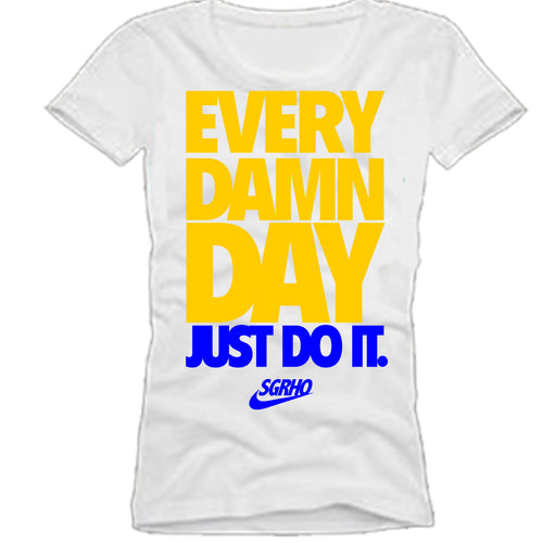 Sigma Gamma Rho EVERY DAMN DAY T-shirt