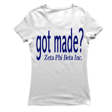 Load image into Gallery viewer, Zeta Phi Beta GOT MADE T-shirt