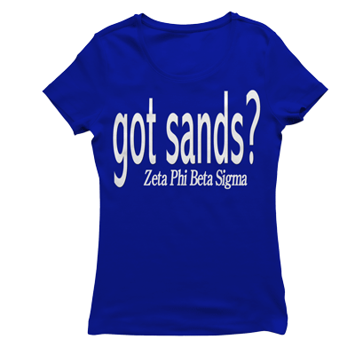 Zeta Phi Beta GOT SANDS T-shirt