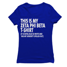 Load image into Gallery viewer, Zeta Phi Beta THIS IS MY T-shirt