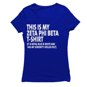 Zeta Phi Beta THIS IS MY T-shirt