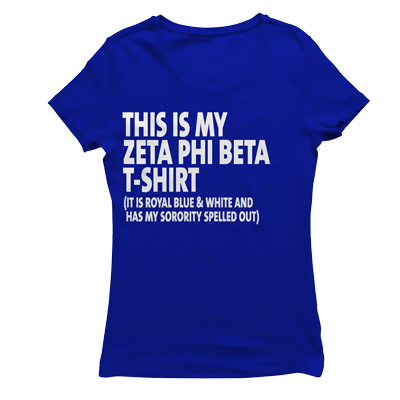 Zeta Phi Beta THIS IS MY T-shirt