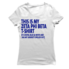 Load image into Gallery viewer, Zeta Phi Beta THIS IS MY T-shirt